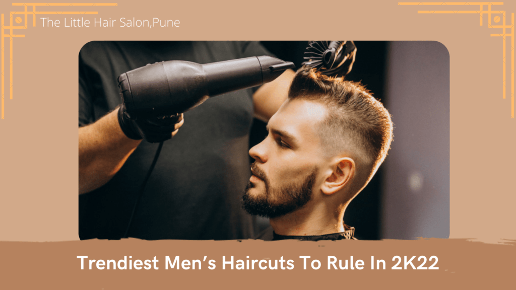 Trendiest Men’s Haircuts To Rule In 2K22