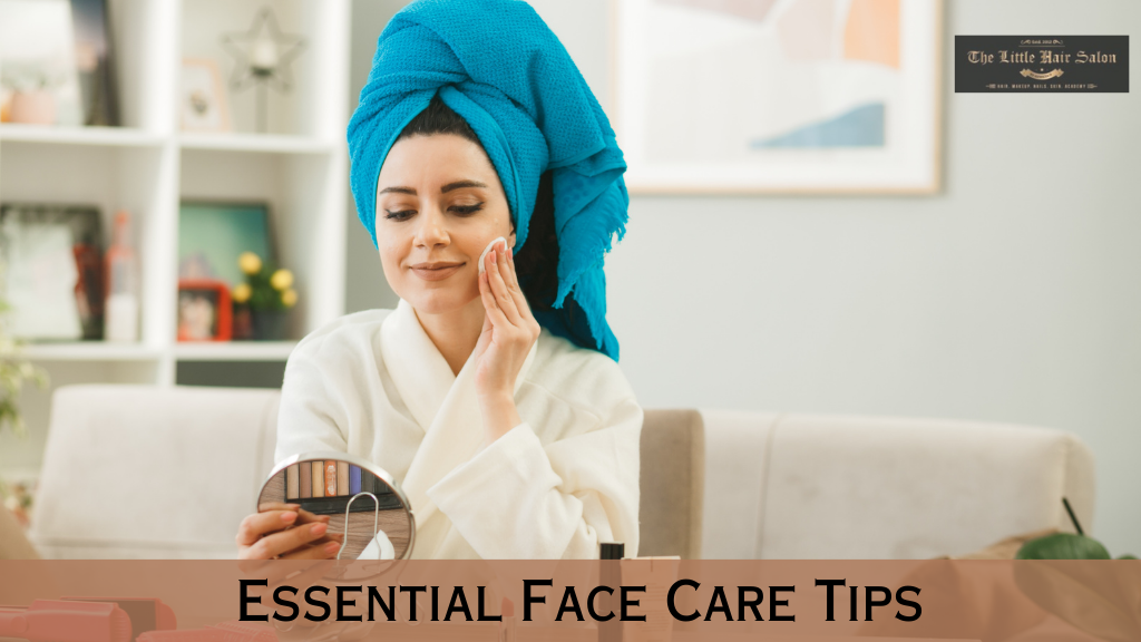 Essential Face Care Tips