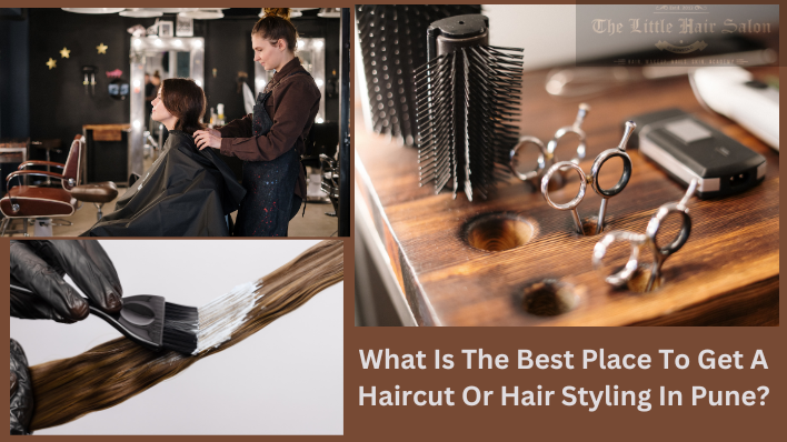 Best Place To Get A Haircut Or Hair Styling In Pune