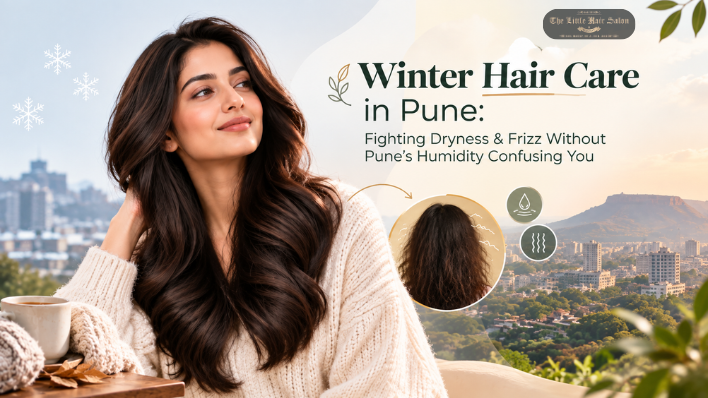 Winter Hair Care in Pune Fighting Dryness & Frizz Without Pune's Humidity Confusing You